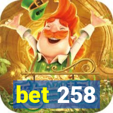 bet 258